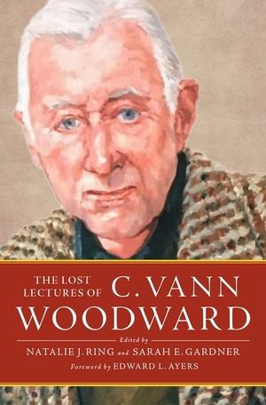 The Lost Lectures of C. Vann Woodward image number 0
