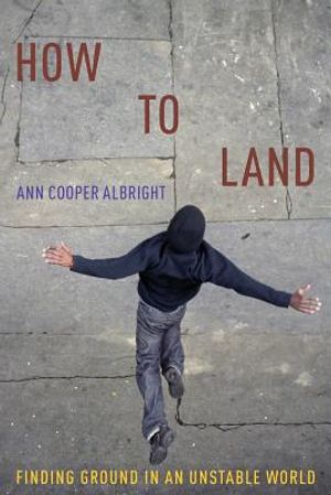 How to Land: Finding Ground in an Unstable World image number 0