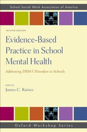 Evidence-Based Practice in School Mental Health: Addressing DSM-5 Disorders in Schools image number 0