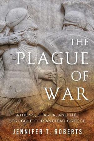 The Plague of War: Athens, Sparta, and the Struggle for Ancient Greece image number 0