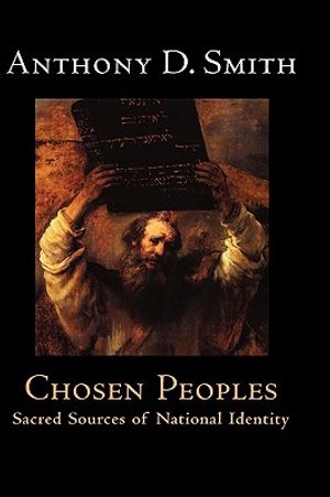 Chosen Peoples: Sacred Sources of National Identity image number 0