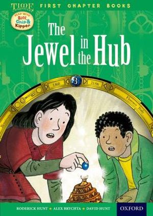 Oxford Reading Tree Read with Biff, Chip and Kipper: Level 11 First Chapter Books: The Jewel in the Hub image number 0