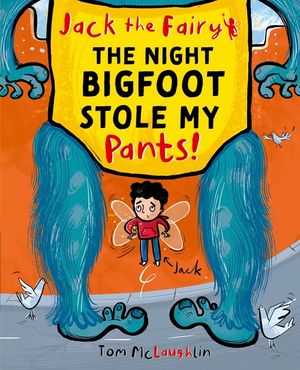 Jack the Fairy: The Night Bigfoot Stole My Pants: Volume 2 image number 0