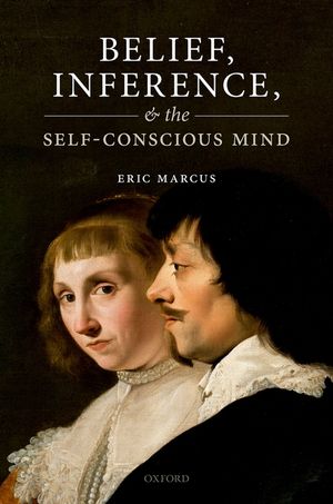 Belief, Inference, and the Self-Conscious Mind image number 0