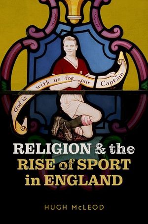 Religion and the Rise of Sport in England image number 0