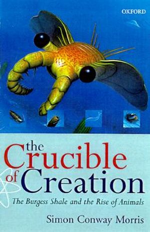 The Crucible of Creation: The Burgess Shale and the Rise of Animals image number 0