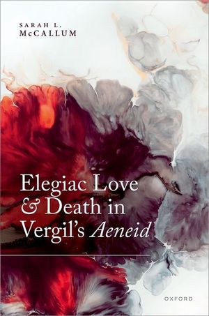 Elegiac Love and Death in Vergils Aeneid image number 0