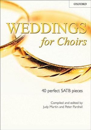 Weddings for Choirs: 40 Perfect Satb Piecesu image number 0
