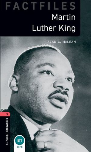 Oxford Bookworms Factfiles: Martin Luther King: Level 3: 1000-Word Vocabulary image number 0