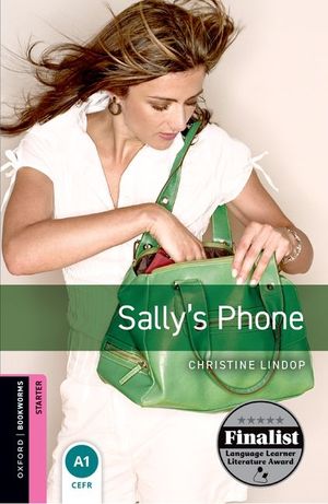 Oxford Bookworms Library: Sally's Phone: Starter: 250-Word Vocabulary image number 0