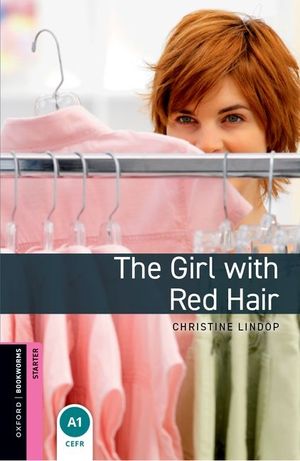Oxford Bookworms Library: The Girl with Red Hair: Starter: 250-Word Vocabulary image number 0