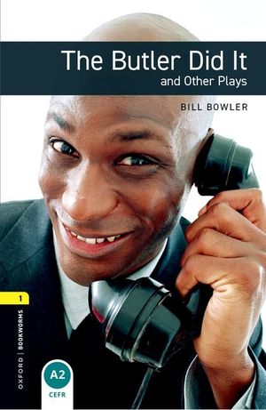 Oxford Bookworms Playscripts: The Butler Did It and Other Plays: Level 1: 400-Word Vocabulary image number 0