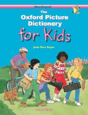 The Oxford Picture Dictionary for Kids: Monolingual English Edition image number 0