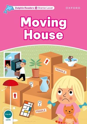 Dolphin Readers: Starter Level: 175-Word Vocabulary Moving House image number 0