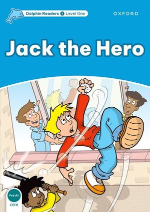 Dolphin Readers: Level 1: 275-Word Vocabulary Jack the Hero image number 0