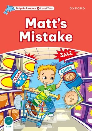 Dolphin Readers: Level 2: 425-Word Vocabulary Matt's Mistake image number 0