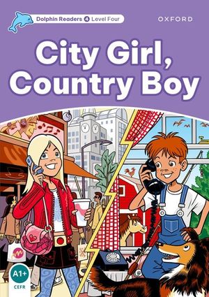 Dolphin Readers: Level 4: 625-Word Vocabulary City Girl, Country Boy image number 0