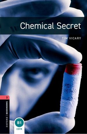 Oxford Bookworms Library: Chemical Secret: Level 3: 1000-Word Vocabulary image number 0