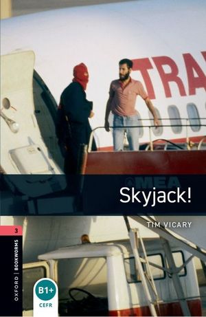 Oxford Bookworms Library: Skyjack!: Level 3: 1000-Word Vocabulary image number 0