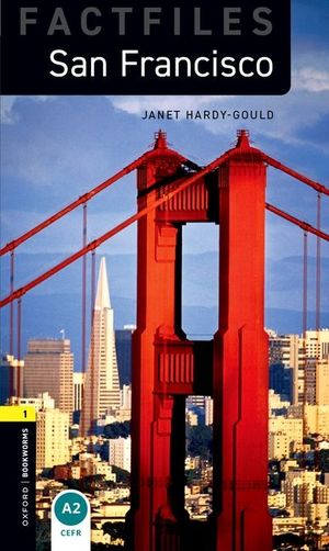 Oxford Bookworms Library Factfiles: Level 1: San Francisco image number 0