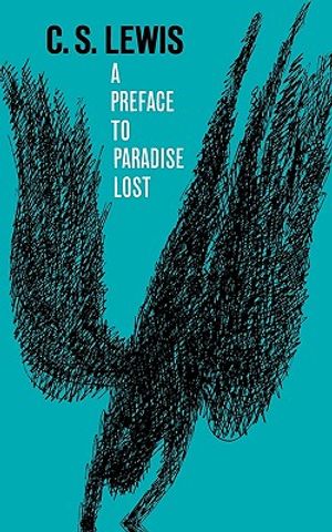 A Preface to Paradise Lost: Being the Ballard Matthews Lectures Delivered at University College, North Wales, 1941 image number 0