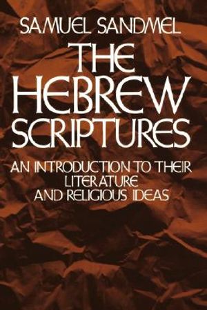 The Hebrew Scriptures: An Introduction to Their Literature and Religious Ideas image number 0