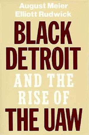 Black Detroit and the Rise of the UAW image number 0