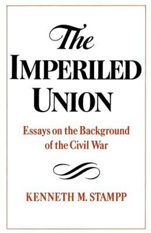 The Imperiled Union: Essays on the Background of the Civil War image number 0