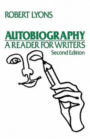 Autobiography: A Reader for Writers. 2nd Edition image number 0