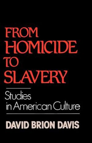 From Homicide to Slavery: Studies in American Culture image number 0