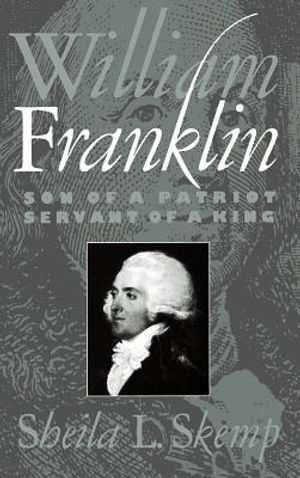 William Franklin: Son of a Patriot, Servant of a King image number 0