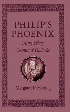 Philip's Phoenix: Mary Sidney, Countess of Pembroke image number 0
