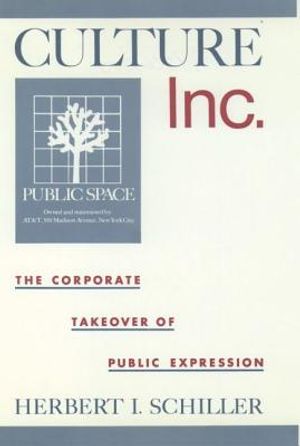 Culture, Inc.: The Corporate Takeover of Public Expression image number 0