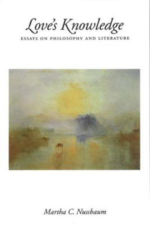 Love's Knowledge: Essays on Philosophy and Literature image number 0