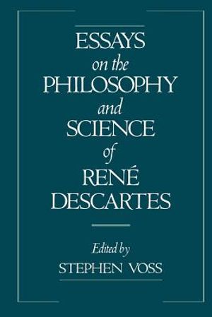Essays on the Philosophy and Science of Ren&eacute; Descartes image number 0