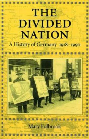 The Divided Nation: A History of Germany, 1918-1990 image number 0