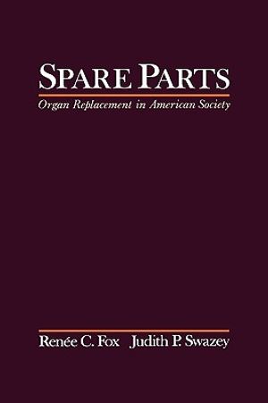 Spare Parts: Organ Replacement in American Society image number 0