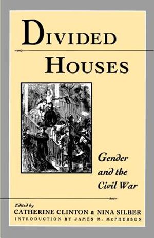 Divided Houses: Gender and the Civil War image number 0