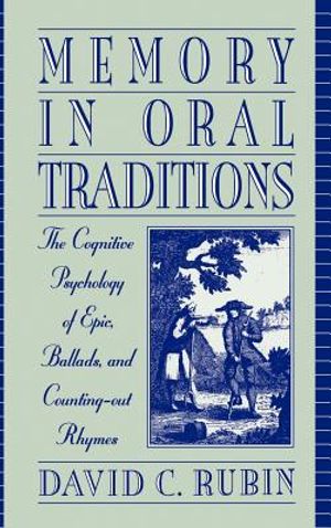 Memory in Oral Traditions: The Cognitive Psychology of Epic, Ballads, and Counting-Out Rhymes image number 0