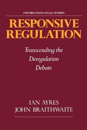 Responsive Regulation: Transcending the Deregulation Debate image number 0