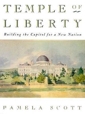 Temple of Liberty: Building the Capitol for a New Nation image number 0