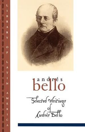 Selected Writings of Andr&eacute;s Bello image number 0