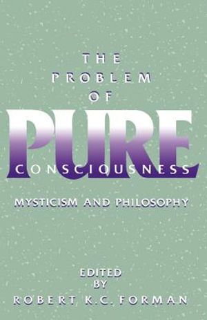 The Problem of Pure Consciousness: Mysticism and Philosophy image number 0