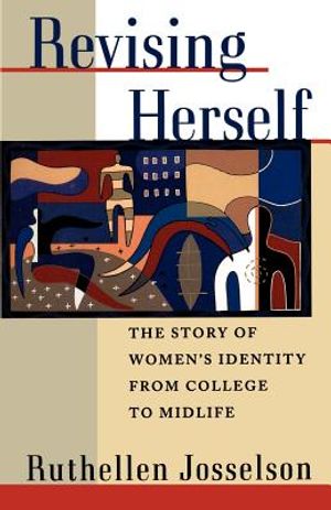 Revising Herself: The Story of Women's Identity from College to Midlife image number 0