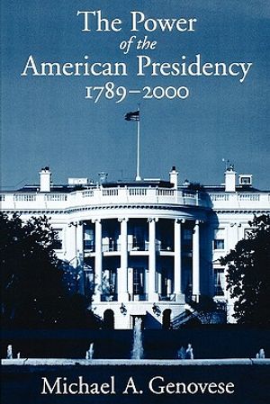 The Power of the American Presidency: 1789-2000 image number 0