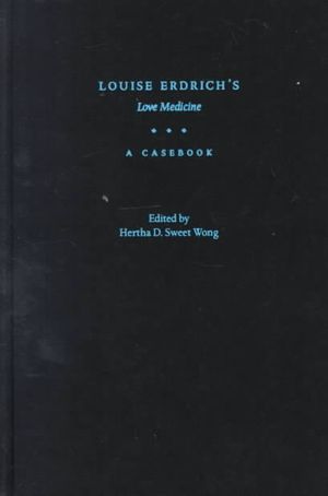 Louise Erdrich's Love Medicine: A Casebook image number 0
