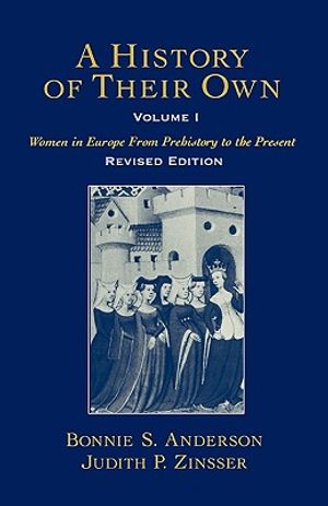 A History of Their Own: Women in Europe from Prehistory to the Present Volume I image number 0