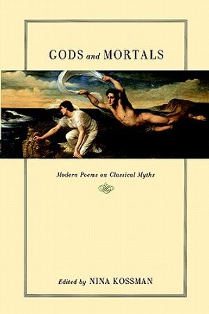 Gods and Mortals: Modern Poems on Classical Myths image number 0