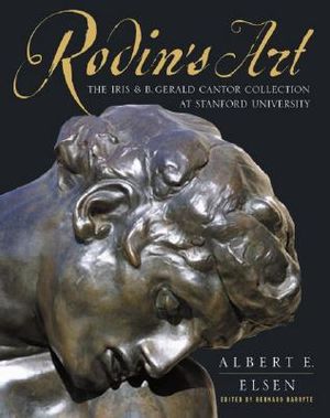 Rodin's Art: The Rodin Collection of Iris & B. Gerald Cantor Center of Visual Arts at Stanford University image number 0