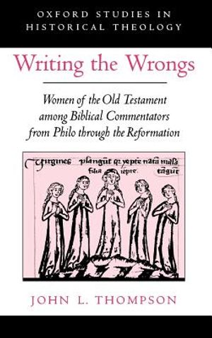 Writing the Wrongs: Women of the Old Testament Among Biblical Commentators from Philo Through the Reformation image number 0
